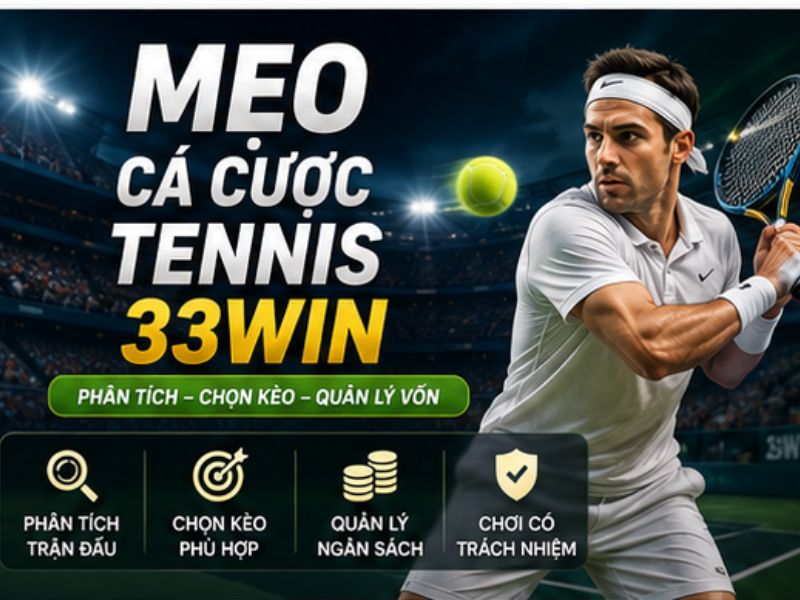 Mẹo Cá Cược Tennis 33Win