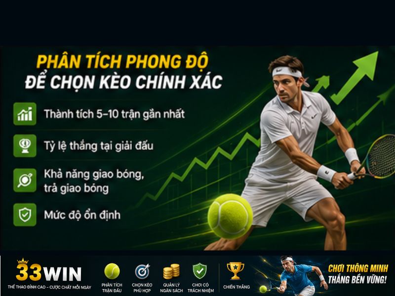 Phân tích phong độ gần đây của tay vợt