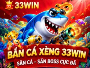 Bắn Cá Xèng 33WIN