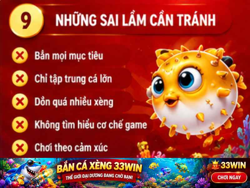 Những Sai Lầm Cần Tránh Khi Chơi Bắn Cá Xèng