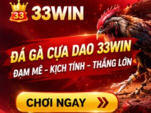 Đá gà cựa dao 33WIN